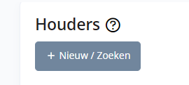 Houder nieuw toevoegen of zoeken